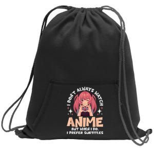 Anime Manga Kawaii I don't always watch anime Sweatshirt Cinch Pack Bag