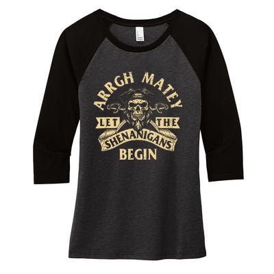 Arrgh Matey Let The Shenanigans Begin Buccaneer Freebooter Women's Tri-Blend 3/4-Sleeve Raglan Shirt