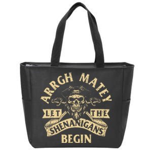 Arrgh Matey Let The Shenanigans Begin Buccaneer Freebooter Zip Tote Bag