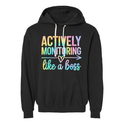 Actively Monitoring Like A Boss State Testing Day Teacher Garment-Dyed Fleece Hoodie