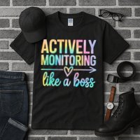 Actively Monitoring Like A Boss State Testing Day Teacher Tall T-Shirt