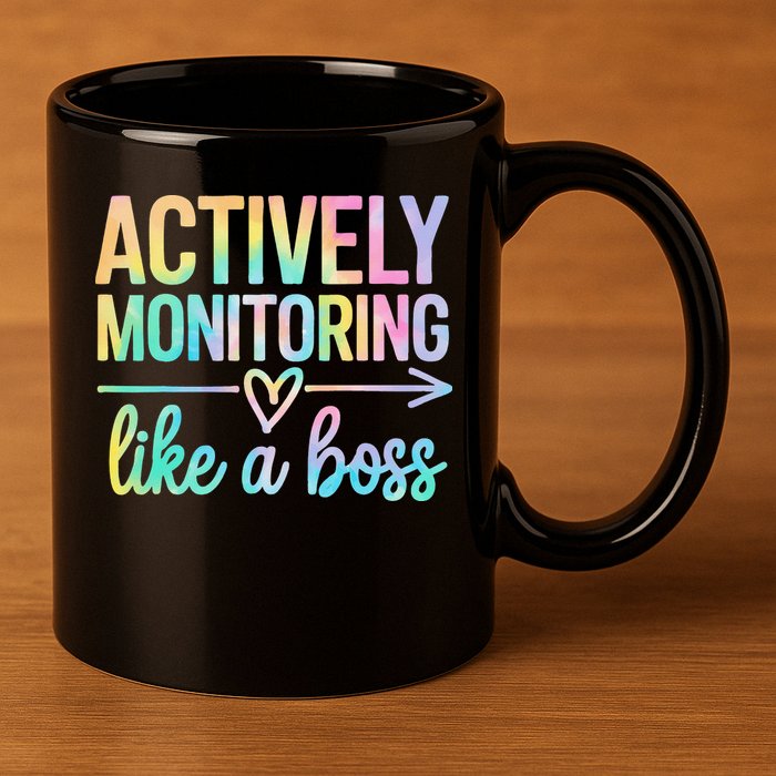 Actively Monitoring Like A Boss State Testing Day Teacher 11oz C Handle Ceramic Mug