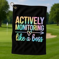 Actively Monitoring Like A Boss State Testing Day Teacher Golf Towel