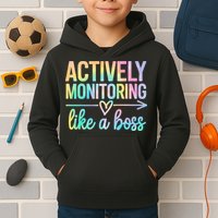 Actively Monitoring Like A Boss State Testing Day Teacher Kids Hoodie