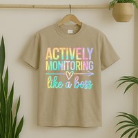 Actively Monitoring Like A Boss State Testing Day Teacher T-Shirt