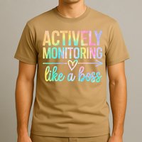 Actively Monitoring Like A Boss State Testing Day Teacher T-Shirt