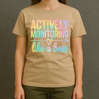 Actively Monitoring Like A Boss State Testing Day Teacher T-Shirt