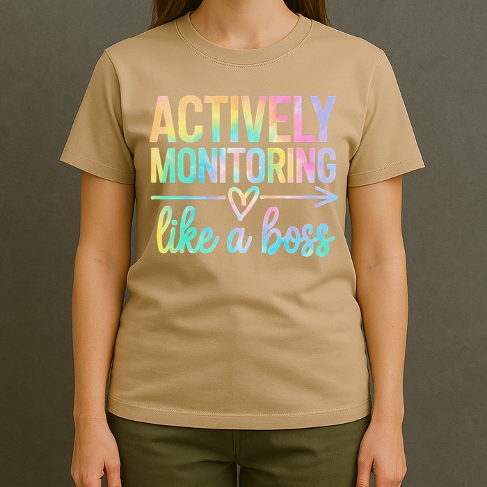 Actively Monitoring Like A Boss State Testing Day Teacher T-Shirt