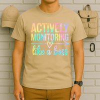 Actively Monitoring Like A Boss State Testing Day Teacher T-Shirt