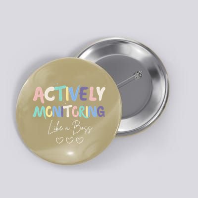 Actively Monitoring Like A Boss State Testing Day Teacher Button