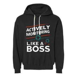 Actively Monitoring Like A Boss Teacher Test Day Garment-Dyed Fleece Hoodie