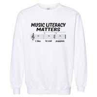 Awesome Music Literacy Matters I Like To Eat Puppies Garment-Dyed Sweatshirt