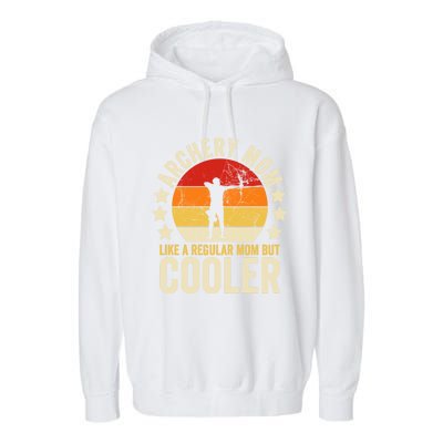 Archery Mom Like A Regular Mom But Cooler Mother's Day Gift Garment-Dyed Fleece Hoodie