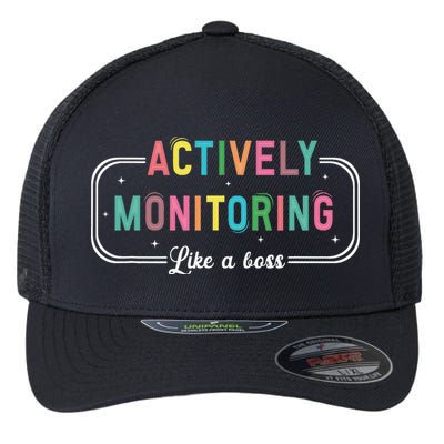 Actively Monitoring Like A Boss State Testing Teacher Flexfit Unipanel Trucker Cap