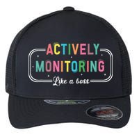 Actively Monitoring Like A Boss State Testing Teacher Flexfit Unipanel Trucker Cap