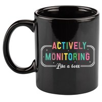 Actively Monitoring Like A Boss State Testing Teacher 11oz C Handle Ceramic Mug