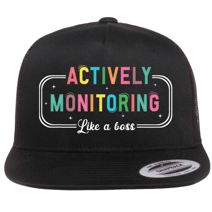 Actively Monitoring Like A Boss State Testing Teacher Flat Bill Trucker Hat
