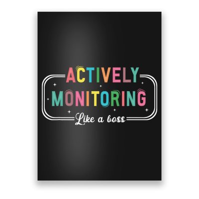 Actively Monitoring Like A Boss State Testing Teacher Poster