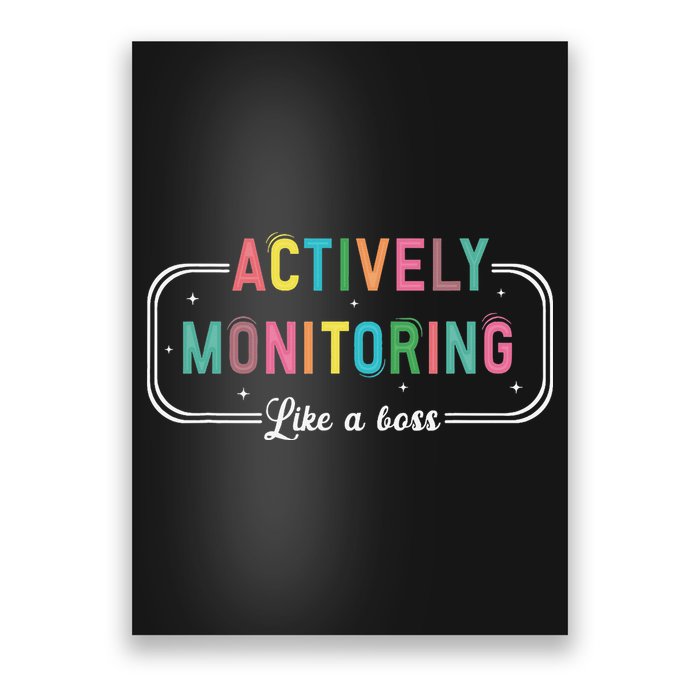 Actively Monitoring Like A Boss State Testing Teacher Poster