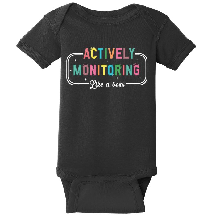 Actively Monitoring Like A Boss State Testing Teacher Baby Bodysuit