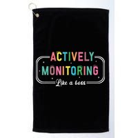 Actively Monitoring Like A Boss State Testing Teacher Golf Towel