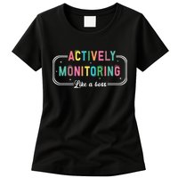 Actively Monitoring Like A Boss State Testing Teacher Womens T-Shirt