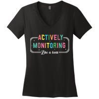Actively Monitoring Like A Boss State Testing Teacher Women's V-Neck T-Shirt
