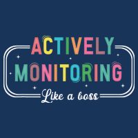 Actively Monitoring Like A Boss State Testing Teacher Infant Baby Jersey Bodysuit