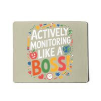 Actively Monitoring Like A Boss State Testing Teacher Exam Mousepad