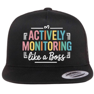 Actively Monitoring Like A Boss State Testing Day Teacher Flat Bill Trucker Hat