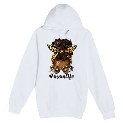 Afro Mom Life Messy Bun American Black Mom Mother’s Day Premium Pullover Hoodie