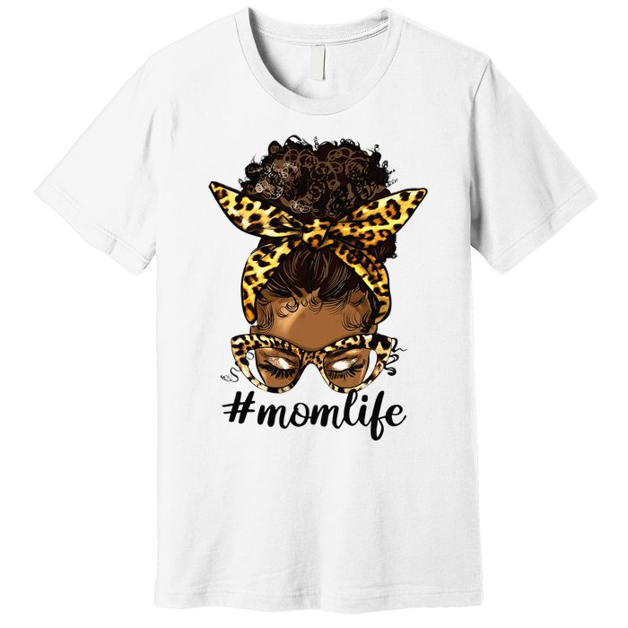 Afro Mom Life Messy Bun American Black Mom Mother’s Day Premium T-Shirt