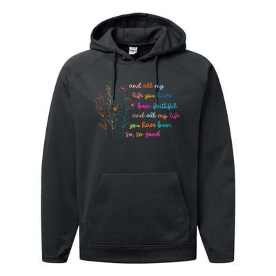 All My Life You Have Been Faithful Jesus Vintage Floral Performance Fleece Hoodie