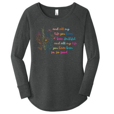 All My Life You Have Been Faithful Jesus Vintage Floral Women's Perfect Tri Tunic Long Sleeve Shirt