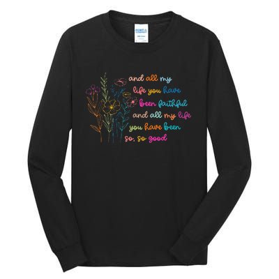 All My Life You Have Been Faithful Jesus Vintage Floral Tall Long Sleeve T-Shirt