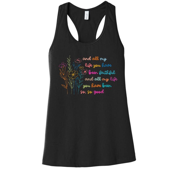 All My Life You Have Been Faithful Jesus Vintage Floral Women's Racerback Tank