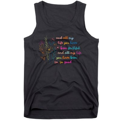 All My Life You Have Been Faithful Jesus Vintage Floral Tank Top