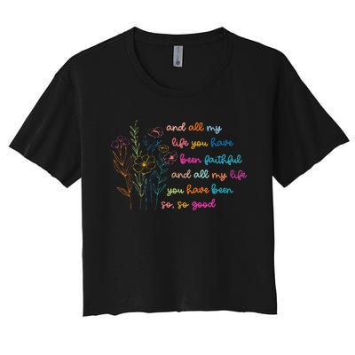 All My Life You Have Been Faithful Jesus Vintage Floral Women's Crop Top Tee