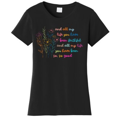 All My Life You Have Been Faithful Jesus Vintage Floral Women's T-Shirt