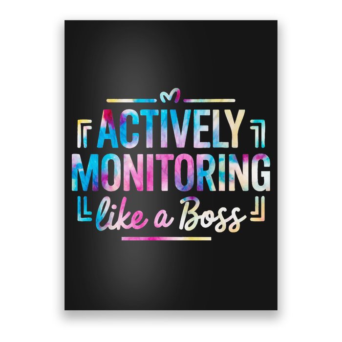 Actively Monitoring Like A Boss State Testing Day Teacher Poster