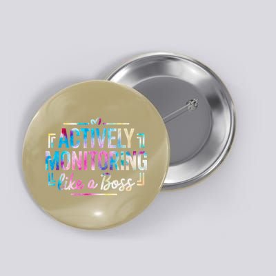 Actively Monitoring Like A Boss State Testing Day Teacher Button