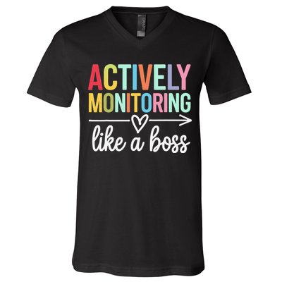 Actively Monitoring Like A Boss State Testing Day Teacher V-Neck T-Shirt