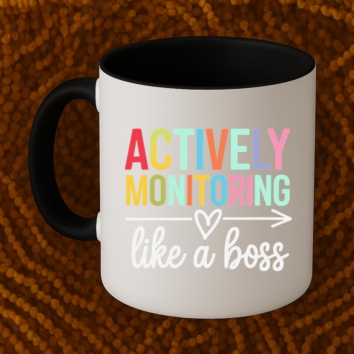Actively Monitoring Like A Boss State Testing Day Teacher Mug