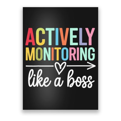 Actively Monitoring Like A Boss State Testing Day Teacher Poster