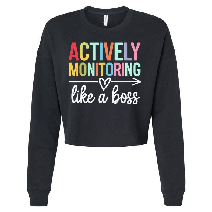 Actively Monitoring Like A Boss State Testing Day Teacher Cropped Pullover Crew