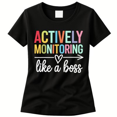 Actively Monitoring Like A Boss State Testing Day Teacher Womens T-Shirt