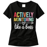 Actively Monitoring Like A Boss State Testing Day Teacher Womens T-Shirt