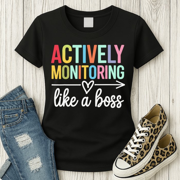 Actively Monitoring Like A Boss State Testing Day Teacher Womens T-Shirt