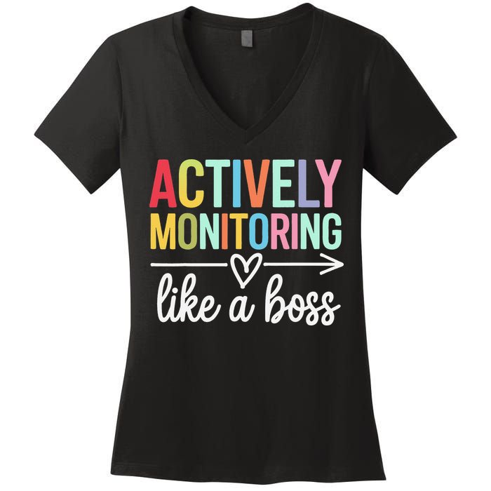 Actively Monitoring Like A Boss State Testing Day Teacher Women's V-Neck T-Shirt