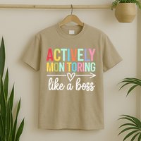 Actively Monitoring Like A Boss State Testing Day Teacher T-Shirt